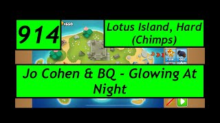 BTD6 Ep. 914: Jo Cohen & BQ - Glowing At Night. Lotus Island, Hard (Chimps).