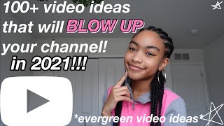 100+ YOUTUBE VIDEO IDEAS THAT WILL GO VIRAL AND GROW YOUR CHANNEL IN 2021!