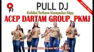 PULL DJ KOLEKSI MP3 ACEP DARTAM - PKMJ