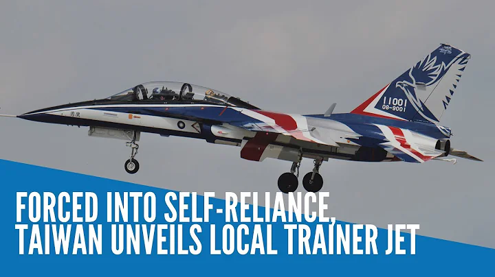 Forced into self-reliance, Taiwan unveils local trainer jet - DayDayNews