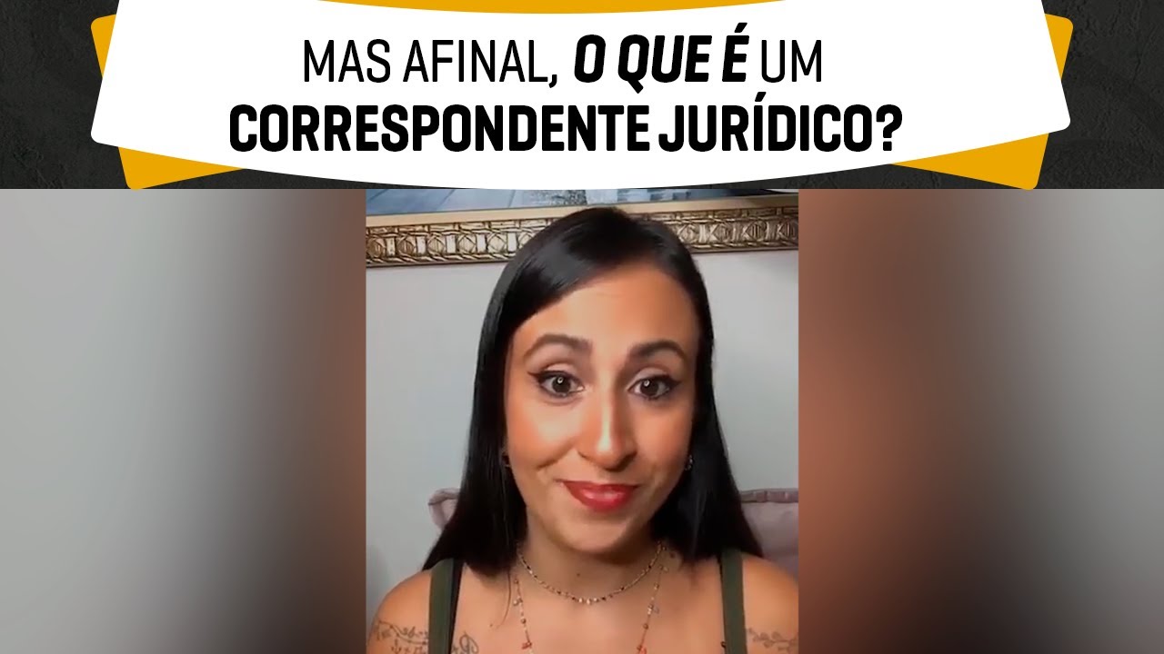 Mas afinal, o que é um Correspondente Jurídico? YouTube Mas afinal, o que é um Correspondente Jurídico? YouTube