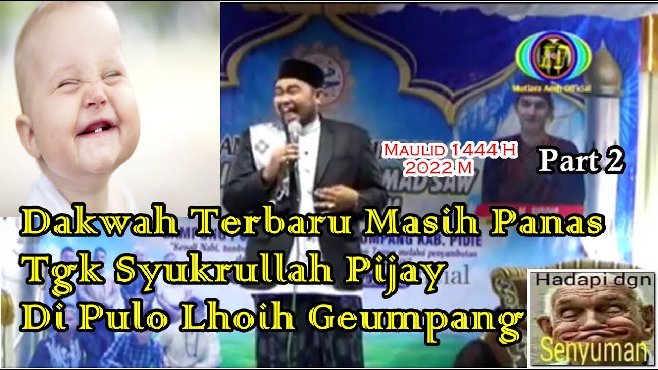 Dakwah Terbaru Masih Panas..!! Tgk Syukrullah Pijay Di Pulo Lhoih Geumpang Pidie  Part 2