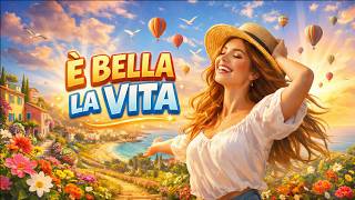 🎵 È Bella la Vita (1) – Canzone Motivazionale del Mattino ☀️ Pop Italiano Positivo