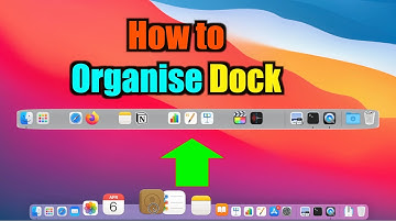 How to Organise macOS Dock Big Sur