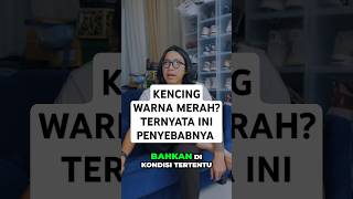 Warna Pipis Merah Jangan Panik tirtapengpengpeng edukasikesehatan