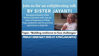 Building resillence to face challenges by Sister Jayanti