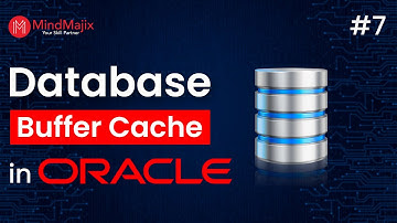 What is Database Buffer Cache in Oracle? | Oracle DBA Tutorial | MindMajix
