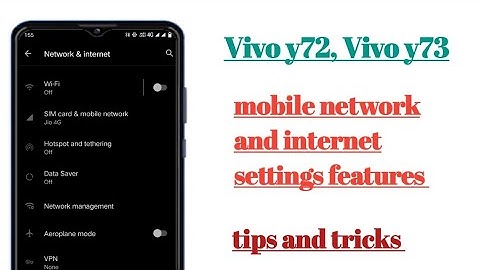 Vivo y72, y73 mobile network and internet settings features tips and tricks