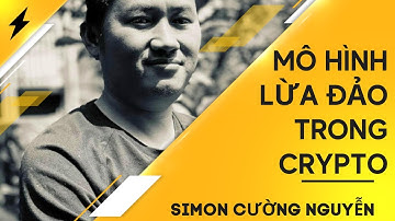 Lừa Đảo Trong Thị Trường Crypto - Cường Simon Coaching - Lưu hành nội bộ