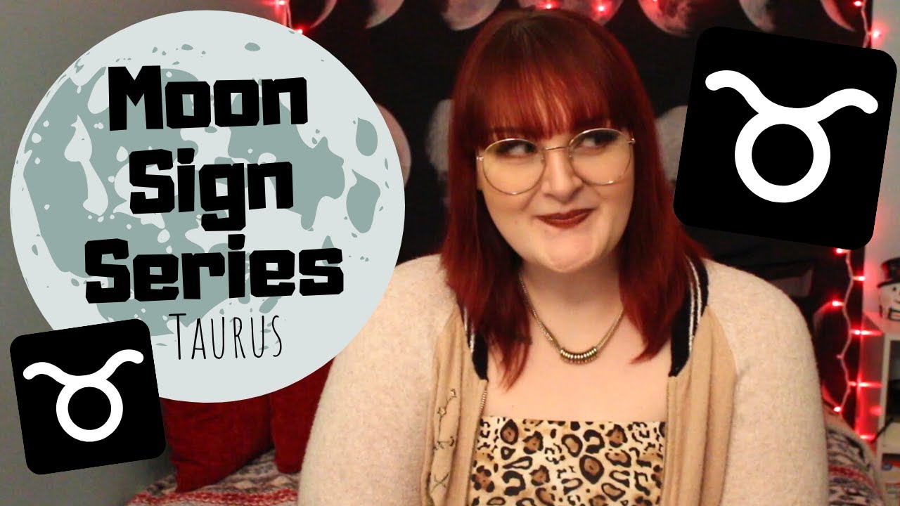 MOON SIGN SERIES: TAURUS