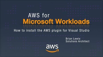 AWS for Microsoft Workloads: How to Install the AWS plugin for Visual Studio