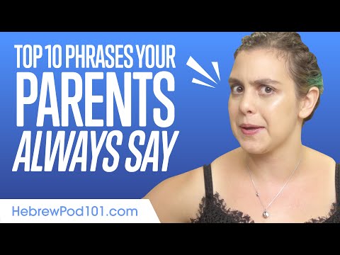 Top 10 Phrases Your Parents Always Say in Hebrew