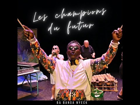 Les champions du futur -  Ba Banga Nyeck ( Clip Officiel)