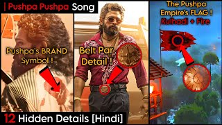 12 Hidden Details in Pushpa-Pushpa Song & Breakdown | Pushpa The Rule | Allu Arjun | Sukumar