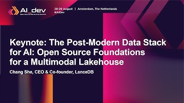 Keynote: The Post-Modern Data Stack for AI: Open Source Foundations for a Multimodal La... Chang She