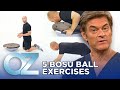 Equip Yourself: 5 Bosu Ball Exercises | Oz Fit