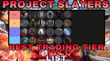 BEST TRADING TIER LIST! [Project Slayers] Update 1.5