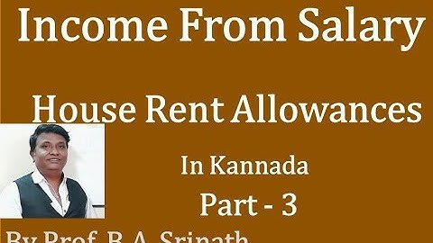Income from Salary - House Rent Allowance in Kannada PART 3 By Srinath Sir