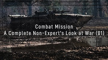 Combat Mission: A Complete Non-Expert