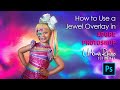 How to Use a Jewel Overlay in Adobe Photoshop
