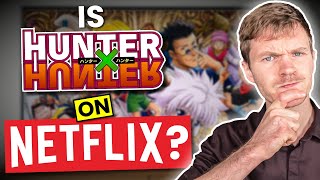 How To Watch Hunter X Hunter On Netflix! [100% Works!]
