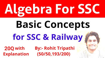 Algebra for SSC CHL, CGL, CPO 2020 & RRB NTPC by Rohit Tripathi