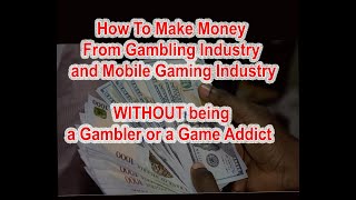 Make money from gambling industry ...