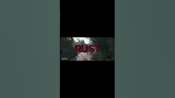 WELCOME TO RUST | EDIT | FIRST EDIT IN 2 YEARS
