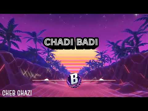 الشاب غازي Cheb GHAZI شادي بادي Chadi Badi 