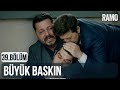 Büyük Baskın | Ramo 39.Bölüm