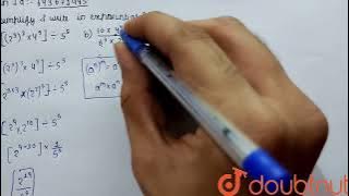Simplify and write in exponential form : a. [(2^(3))^(3)xx4^(5)]-:5^(5) b. (10xx4^(4)xx3^(3))/(6...