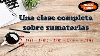 Una clase completa sobre sumatorias