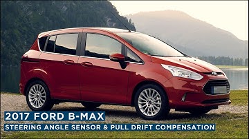 2017 Ford B-MAX Steering Angle Sensor Calibration