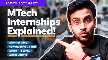 MTech Summer Internships Explained | IISc, IITM, IITKGP Insights + Salary Info