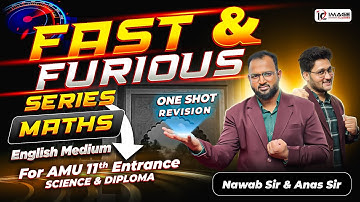 Fast & Furious Series | Complete Maths in One Shot | AMU 11th All Streams | Image Classes