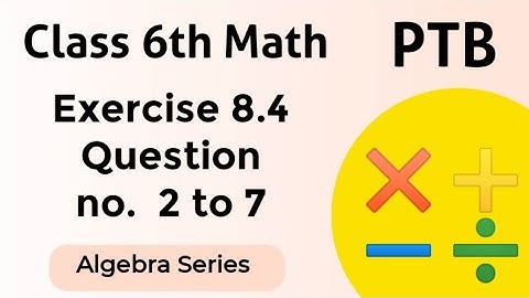Chapter 8 Exercise 8.4 Question no. 2 to 7 Class 6 Math PTB II MCQs Exams Questions II Learning Zone