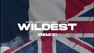 Horrid1 x Sav'o x Malty 2BZ x Fresh La Douille - Wildest (French Remix)