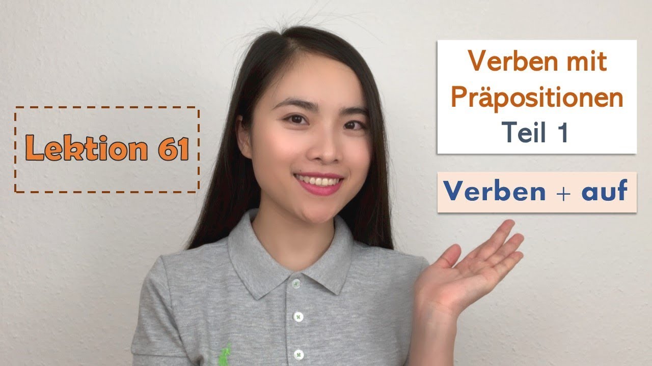 Lektion 61 💎 Verben mit Präpositionen - Teil 1: Verben + auf I Tam
