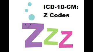 ICD-10-CM Coding: Z Codes