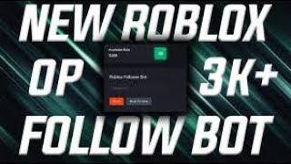 [UPDATED]ROBLOX FOLLOWER BOT *LIMITED FOLLOWERS* ''Free 10k BOTS'' (Roblox)