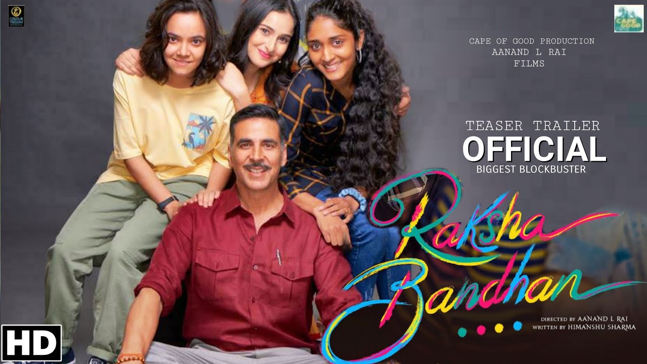 Raksha Bandhan Teaser Trailer Release Akshay Kumar Aanand L Rai 