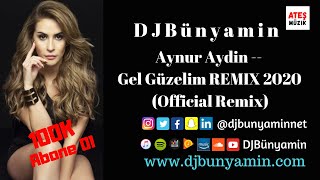 DJBünyamin ft Aynur Aydin -- Gel Güzelim REMIX 2020 (Official Remix) Resimi