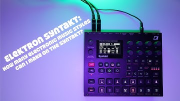 How many electronic music genres can I make on the Elektron Syntakt?