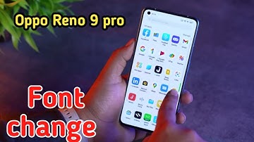 Font Setting In Oppo Reno 9 Pro, Font Size Change In Oppo Reno 9 Pro, How To Change Font Style ,
