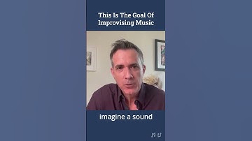 Thumbnail of This Is The Goal Of Improvising Music