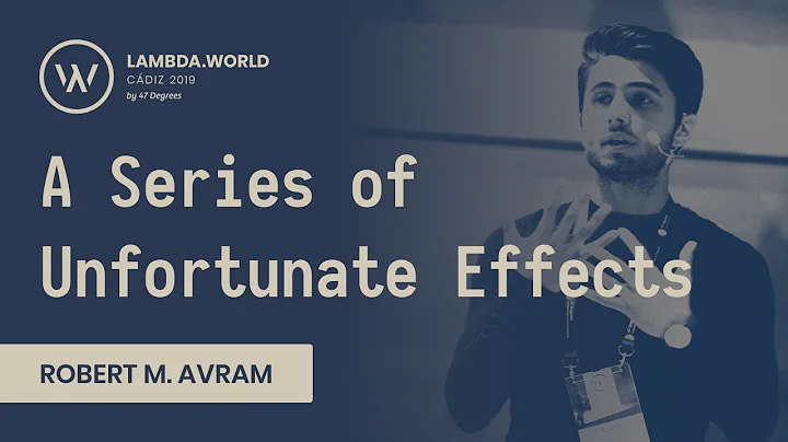Lambda World 2019 - A Series of Unfortunate Effect...