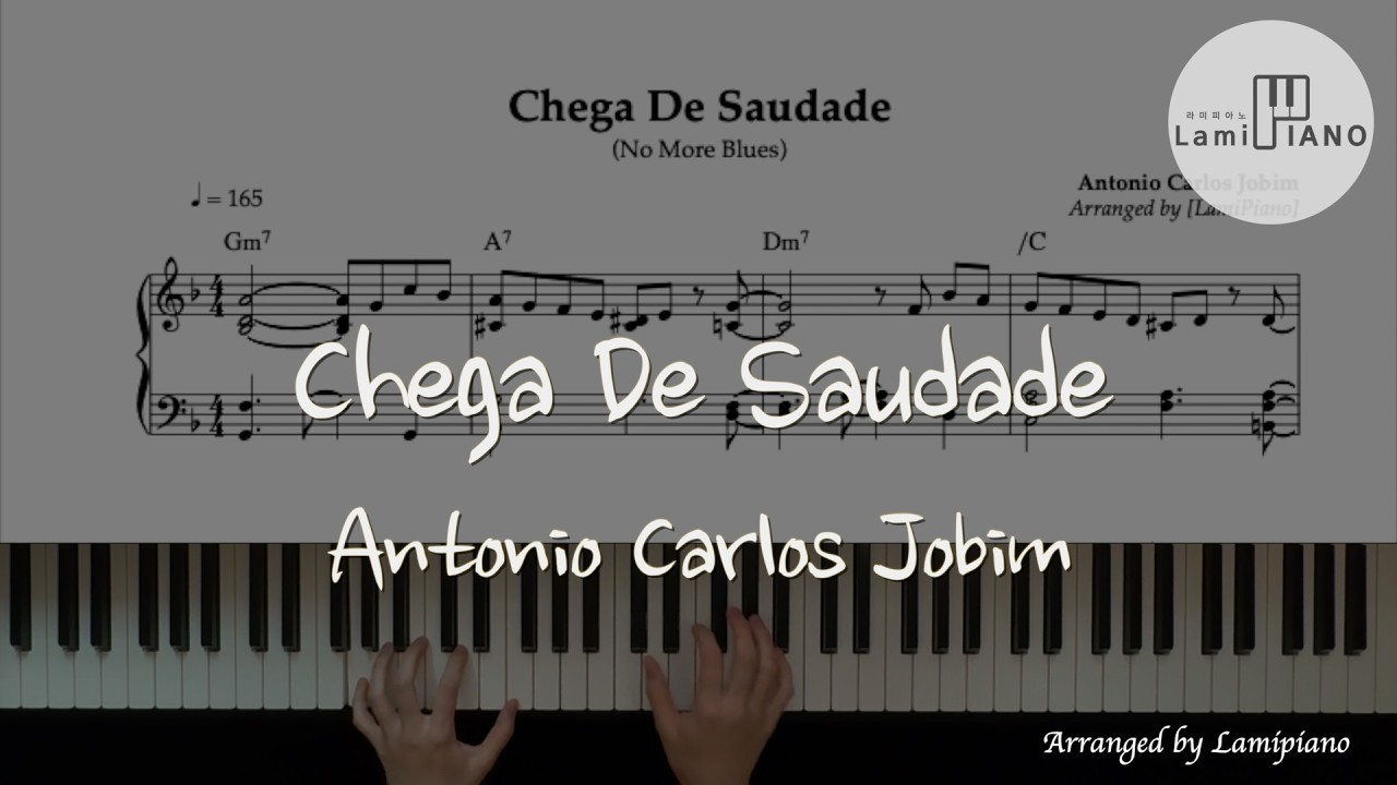 Chega De Saudade (No More Blues) - Antonio Carlos Jobim / Arranged for solo piano / Sheet Music
