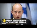 Israel accuses Iran of plotting terror, 