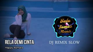 DJ RELA DEMI CINTA -  Remix Slow versi Angklung full bass Terbaru 2020