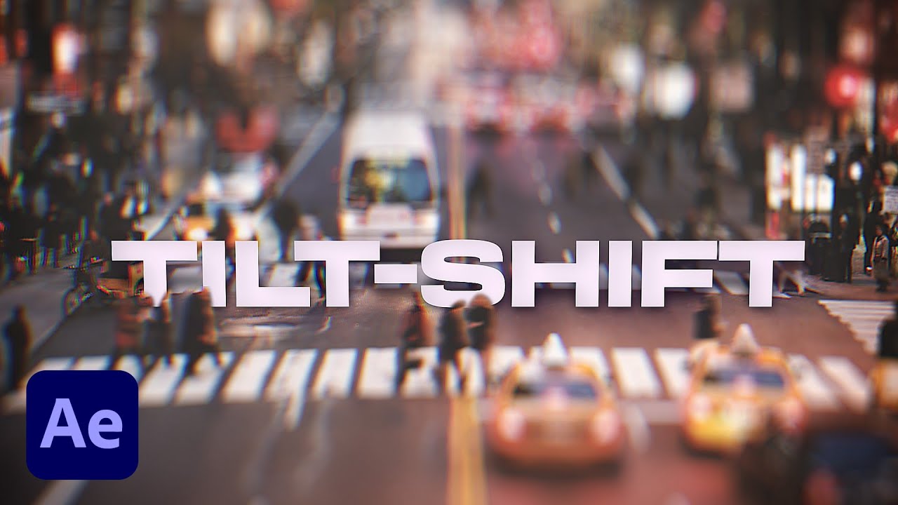 Make ANYTHING tiny! // After Effects Tilt-Shift Tutorial 